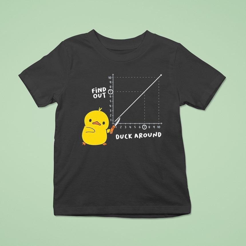 Duck Around Find Out Meme T Shirt Duck Around Find Out Meme T Shirt