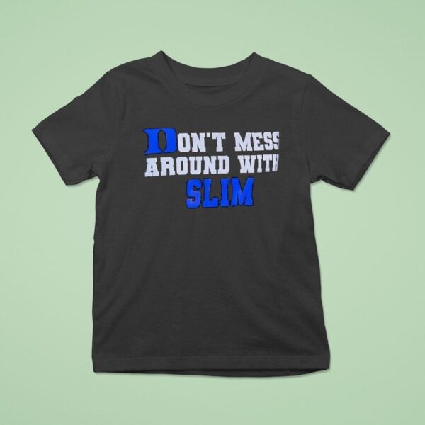 Duke Blue Devils Don T Mess Around With Slim T Shirt