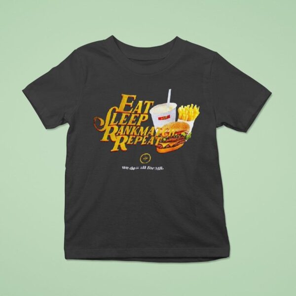 Eat Sleep Rankmatch Repea T Shirt