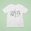 Ethel Cain Legalize Inces T Shirt