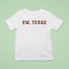 Ew Texas Oklahoma Sooners T Shirt