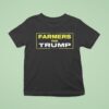 Farmers For Trump T Shirt