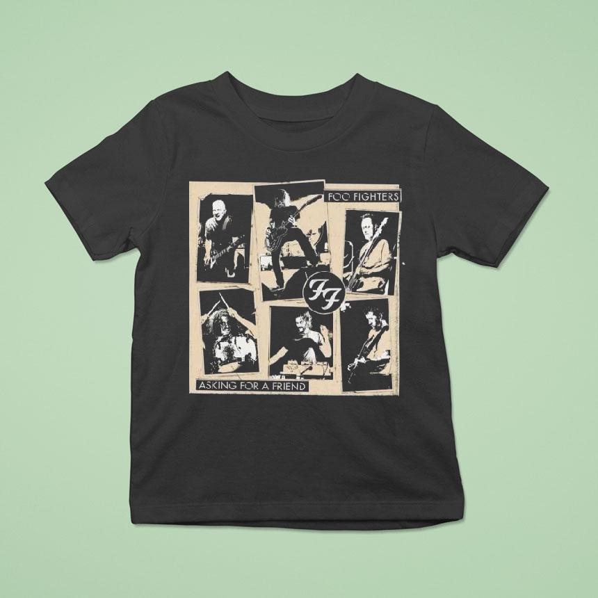 Foo Fighters Asking For A Friend T Shirt Foo Fighters Asking For A Friend T Shirt