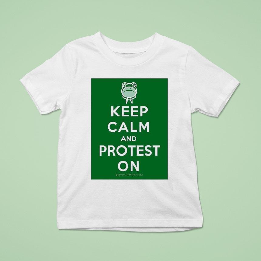 Frog Keep Calm And Protest On T Shirt Frog Keep Calm And Protest On T Shirt