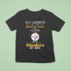Fully Vaccinated By The Blood Of Jesus And The Pittsburgh Slers Of Dna T Shirt