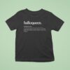 Halloqueen Definition Apparel Spooky Quote T Shirt