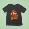 Heat Miser I M Too Much T Shirt