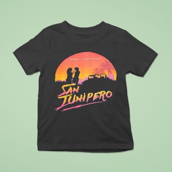 Heaven Is A Place On Earth San Junipero Vintage T Shirt