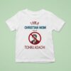 I Am A Christian Mom Against Tohru Adachi T Shirt
