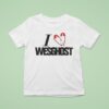 I Love Wesghos T Shirt