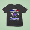 I Wear My Blue And Red Year Round Because Being A Buffalo Bills Fan Is Not Just A Season It Is A Way Of Life T Shirt