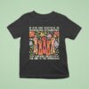 If You Are Neutral In Situations Of Injustice You Have Chosen The Side Of The Oppressor T Shirt