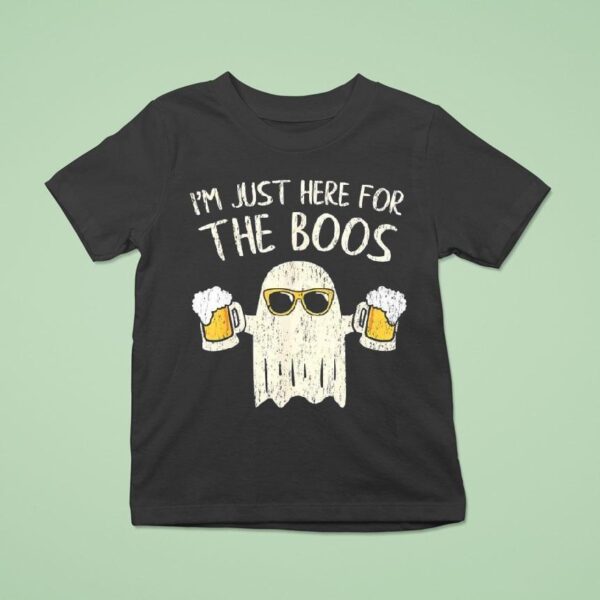 Im Just Here For The Boos Funny Ghos T Shirt