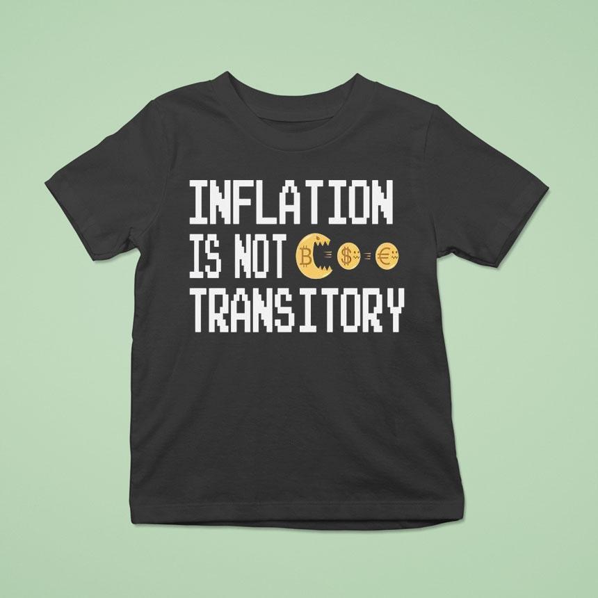 Inflation Is Not Transitory T Shirt Inflation Is Not Transitory T Shirt