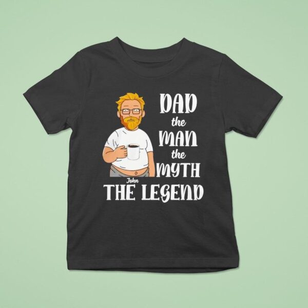 John Holidng Coffee Dad The Man The Myth The Legend T Shirt