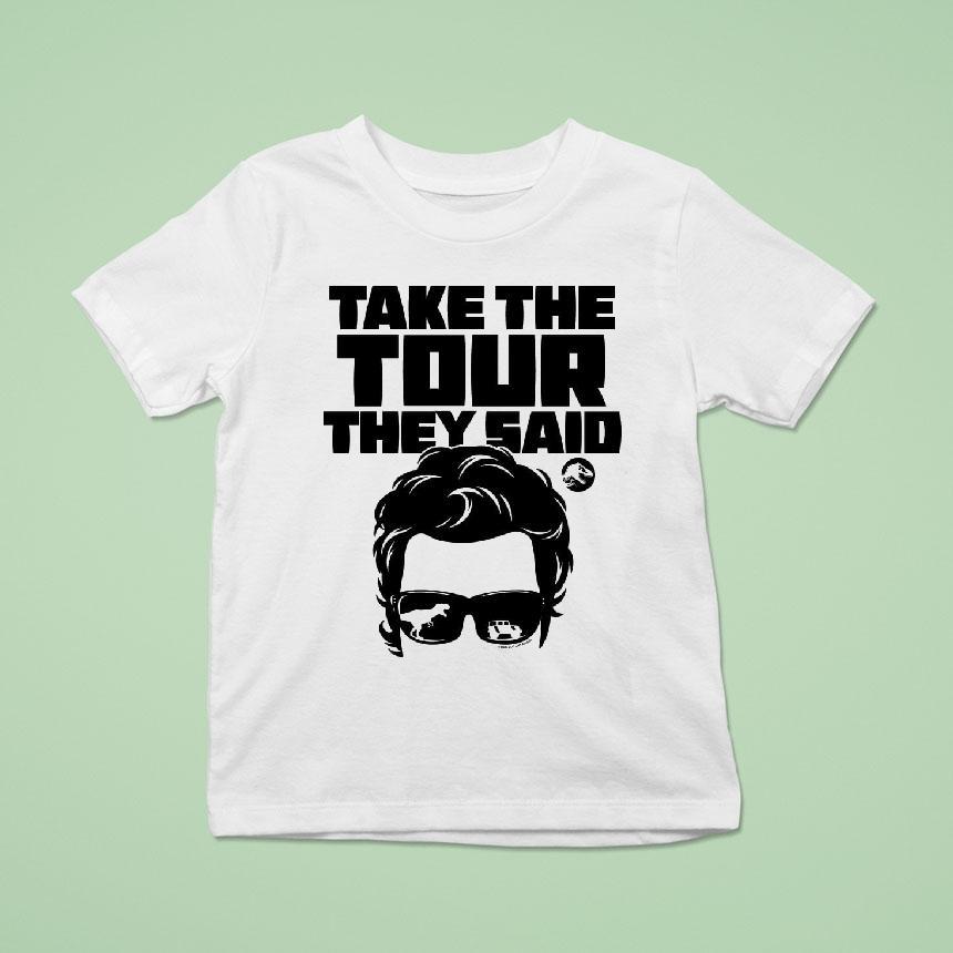 Jurassic Park Take The Tour They Said T Shirt Jurassic Park Take The Tour They Said T Shirt