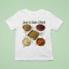 Just A Side Chick T Shirt
