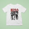 Kiss You Wanted The Best T Shirt