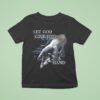 Let God Give You A Hand T Shirt