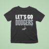 Let S Go Los Angeles Dodgers Slogan T Shirt