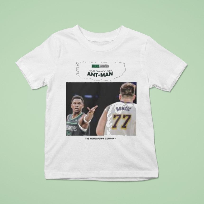 Luka Doni And Anthony Edwards Ant Man The Homegrown Company T Shirt Luka Doni And Anthony Edwards Ant Man The Homegrown Company T Shirt