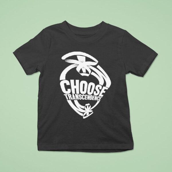 Making Time Is Rad Choose Transcendence T Shirt