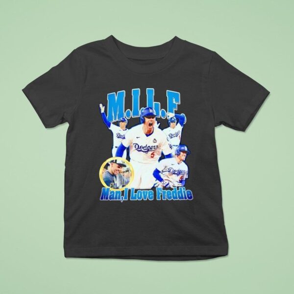 Milf Man I Lvoe Freddie Freeman Los Angeles Dodgers Baseball T Shirt