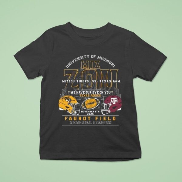 Mizzou Tigers Vs Texas Am We Have Our Eye On You Texas Aggies Game Day November T Shirt