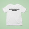 My Pronouns Are Beer Me T Shirt