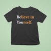 Never Have I Ever Eric Believe In Yourself T Shirt