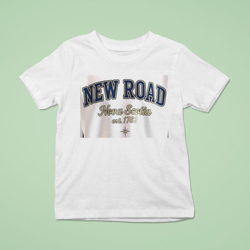 New Road Nova Scotia Est T Shirt New Road Nova Scotia Est T Shirt