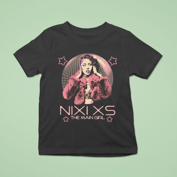 Nixi Xs The Main Girl T Shirt