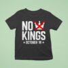 No Kings In America October Political T Shirt