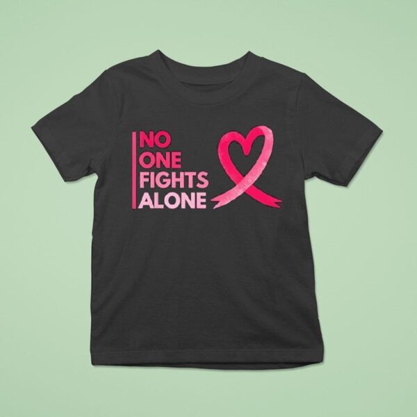 No One Fights Breast Cancer Alone Breast Cancer Awareness T Shirt