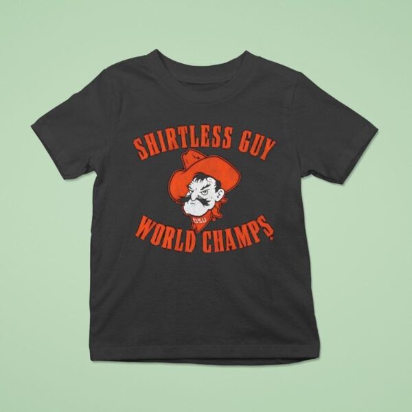 Oklahoma State Less Guy World Champs T Shirt