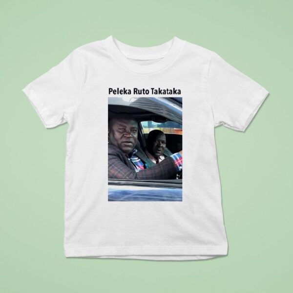 Peleka Ruto Takataka Photo T Shirt