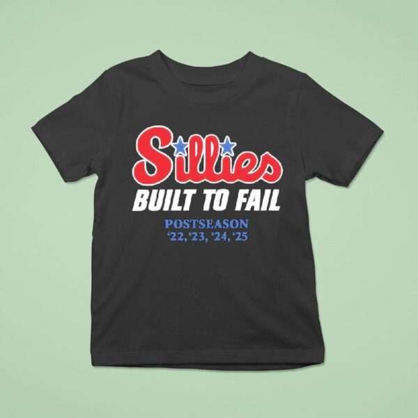 Phillies Parody Sillies Built To Fail Postseason T Shirt
