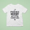 Phoenix Mercury Wnba Champions T Shirt