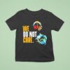 Pittsburgh Slers We Do Not Care T Shirt