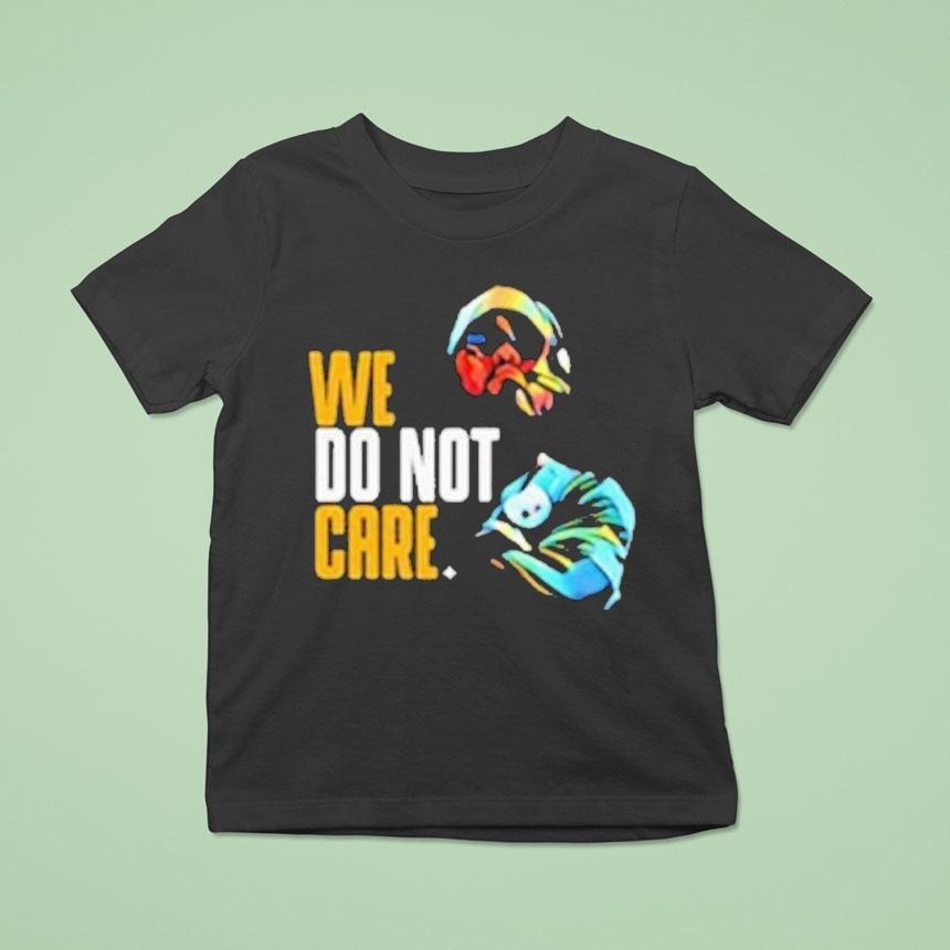 Pittsburgh Slers We Do Not Care T Shirt Pittsburgh Slers We Do Not Care T Shirt