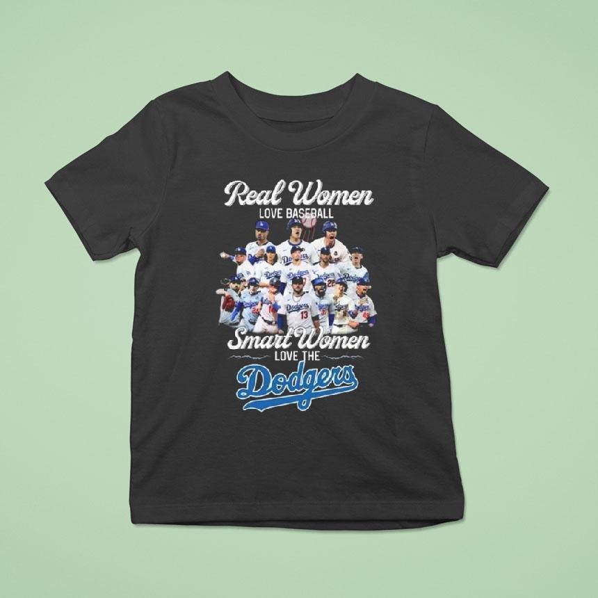 Real Women Love Baseball Smart Women Love The Los Angeles Dodgers Players T Shirt Real Women Love Baseball Smart Women Love The Los Angeles Dodgers Players T Shirt