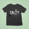 Salty Matthew Christian T Shirt