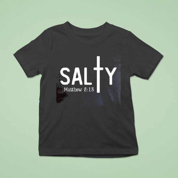 Salty Matthew Christian T Shirt