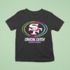 San Francisco Ers Crucial Catch Intercept Cancer T Shirt