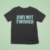 Seattle Mariners Job S Not Finished Mlb T Shirt