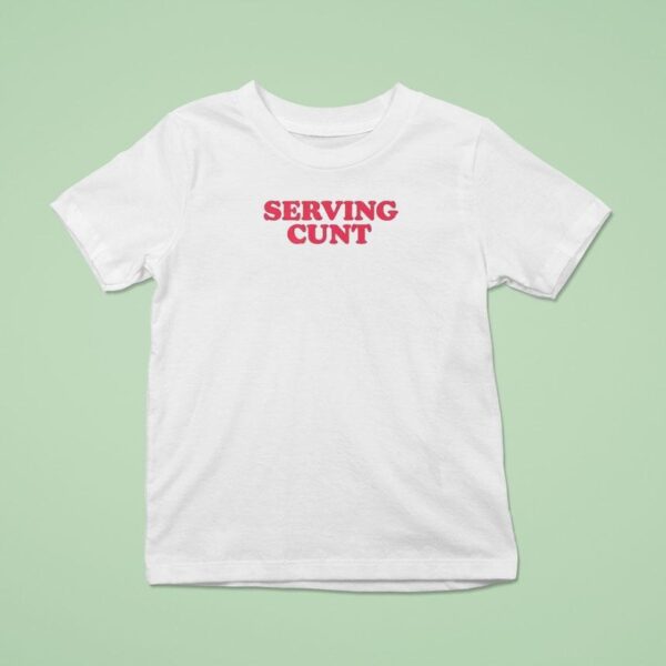 Serving Cun T Shirt