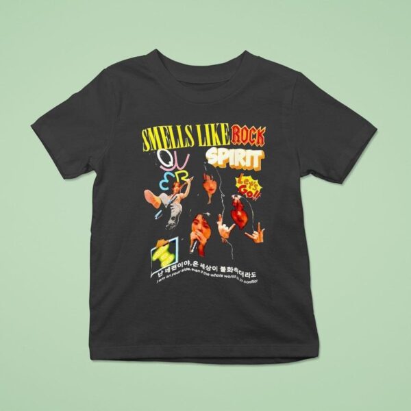 Smells Like Rock Spirit I Am On Your Side Even If The Whole World Is In Conflic T Shirt