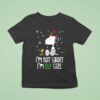 Snoopy And Woodstock I M Not Short I M Elf Size Merry Christmas T Shirt