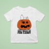 Snoopy The Peanuts Will Wake For Candy T Shirt