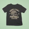 Sorry I Can T It Is Football Season Helme T Shirt